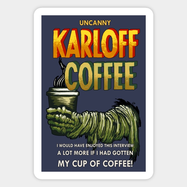 Karloff Coffee Magnet by SkprNck